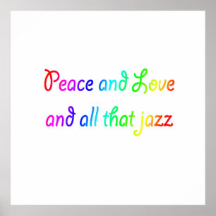 Ruhe und Liebe und alles, was Jazz Rainbow Print Poster