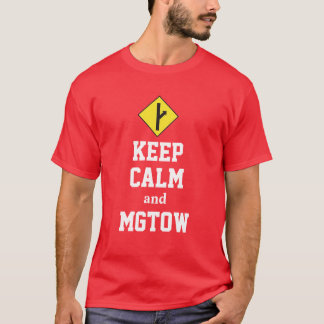 Ruhe und MGTOW behalten T-Shirt
