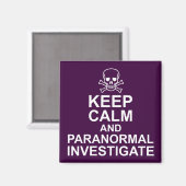 Ruhe und paranormale Untersuchung behalten Magnet (Vorderseite/Rückseite)