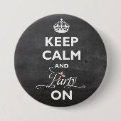 Ruhe und Party auf Chalkboard Funny Holiday behalt Button (Vorderseite)
