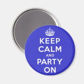 Ruhe und Party behalten Magnet (Vorderseite/Rückseite)