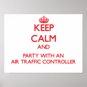 Ruhe und Party mit einem Fluglotsen behalten Poster