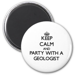 Ruhe und Party mit einem Geologen behalten Magnet