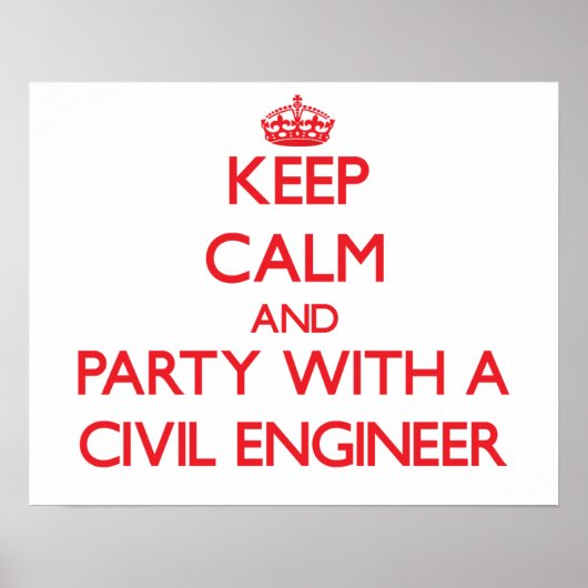 Ruhe und Party mit einem Zivilen Ingenieur behalte Poster (Vorne)