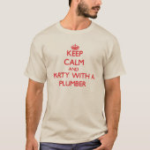 Ruhe und Party mit Klempner behalten T-Shirt (Vorderseite)