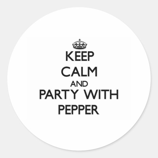 Ruhe und Party mit Pepper behalten Runder Aufkleber (Vorderseite)