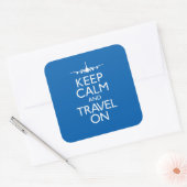 Ruhe und Reisen behalten Quadratischer Aufkleber (Umschlag)