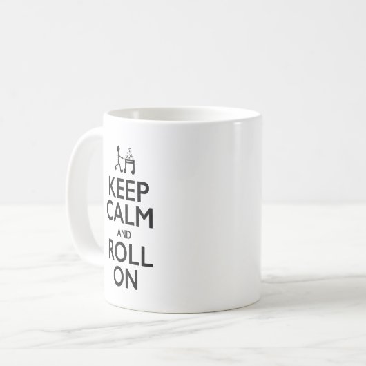Ruhe und Roll On behalten - Tasse (Vorderseite Links)