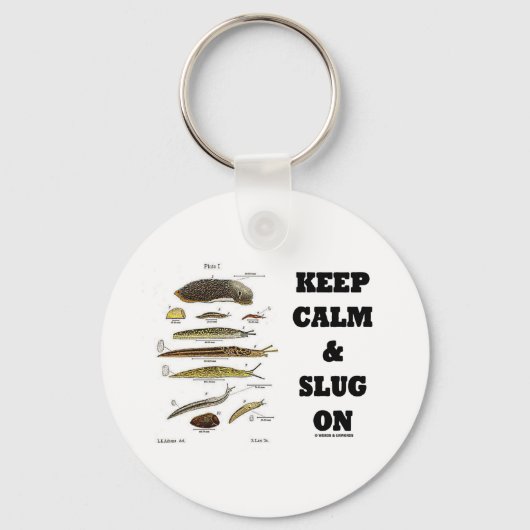 Ruhe und Schlucken behalten (Slug-Spaß) Schlüsselanhänger (Vorderseite)