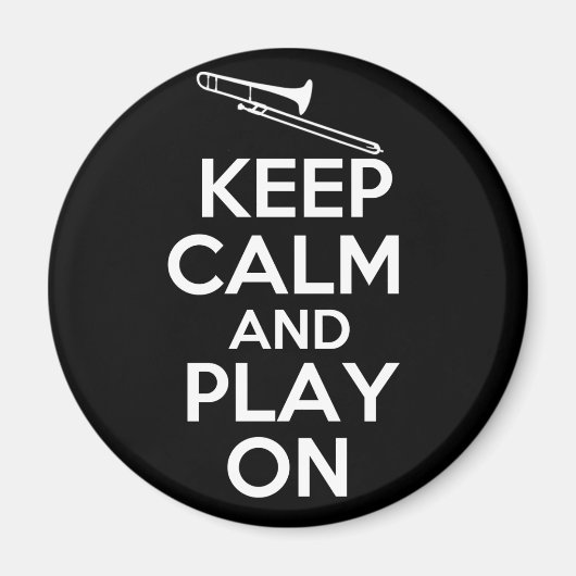 Ruhe und Spiel behalten (Trombone) Magnet (Vorne)
