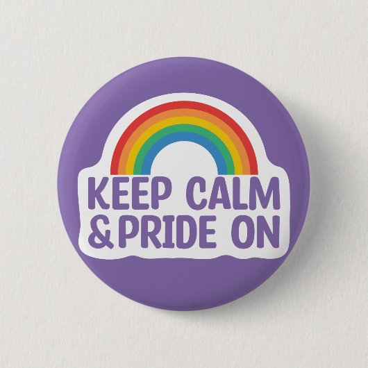 Ruhe und Stolz behalten | Gay Pride Monat Button (Vorderseite)