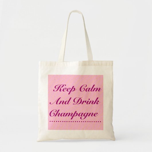 Ruhe und Trinken Champagner Pink-Tasche behalten Tragetasche (Vorne)