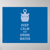 Ruhe und Trinkwasser behalten Poster (Vorne)