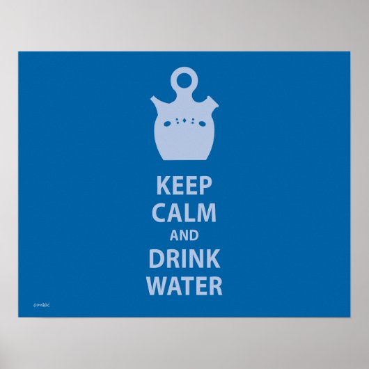 Ruhe und Trinkwasser behalten Poster (Vorne)