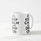 Ruhe und Tropfen behalten Kaffeetasse (VorderseiteRechts)