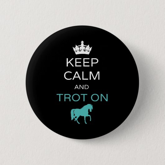 Ruhe und Trot auf dem Pferd behalten Button (Vorderseite)