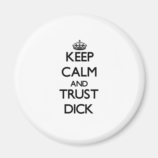Ruhe und TRUST Dick behalten Magnet (Vorne)