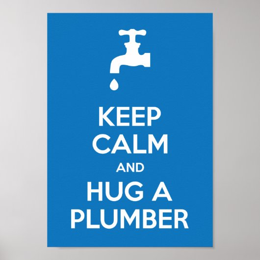 Ruhe und Umarmung eines Plumbers A4 behalten Poster (Vorne)