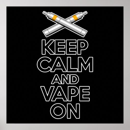 Ruhe und Vape behalten Poster (Vorne)