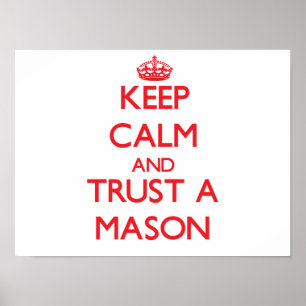 Ruhe und Vertrauen Sie einem Mason behalten Poster
