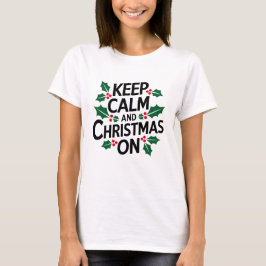 Ruhe und Weihnachten behalten T-Shirt