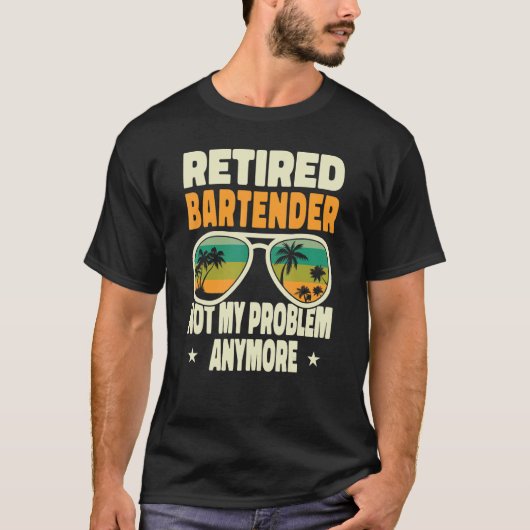 Ruhende Männer müde Barkeeper nicht mein Problem A T-Shirt (Vorderseite)