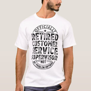 Ruhender Kundenservice-Supervisor T-Shirt