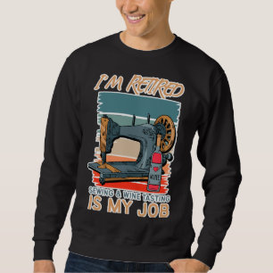 Ruhender Nähwein Degustationsgetränk Sweatshirt