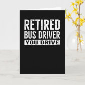 Ruhestädiger Busfahrer Funny You Drive Karte (Gelbe Blume)