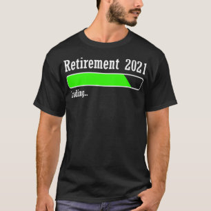 Ruhestand 2021 - Verladerrat wird in Rente gestell T-Shirt