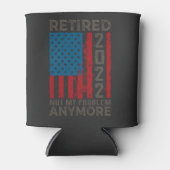 Ruhestand 2022 Nicht mein Problem mehr Ruhestand Dosenkühler (Vorderseite)