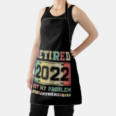 Ruhestand 2022 Nicht mein Problem mehr Ruhestand Schürze (InSitu)