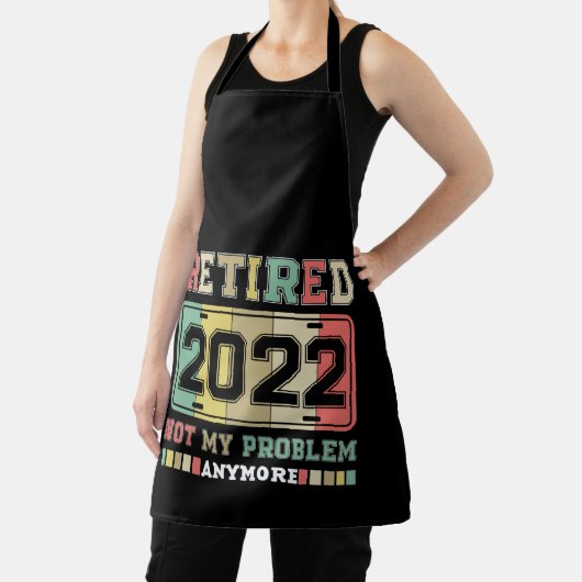 Ruhestand 2022 Nicht mein Problem mehr Ruhestand Schürze (InSitu)