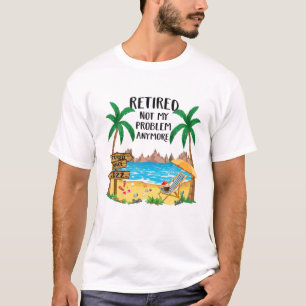 Ruhestand 2022 Nicht mein Problem noch mehr Funny  T-Shirt