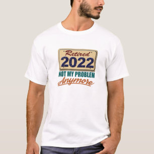 Ruhestand 2022, Ruhestand, Männer Frauen, Reifen,  T-Shirt