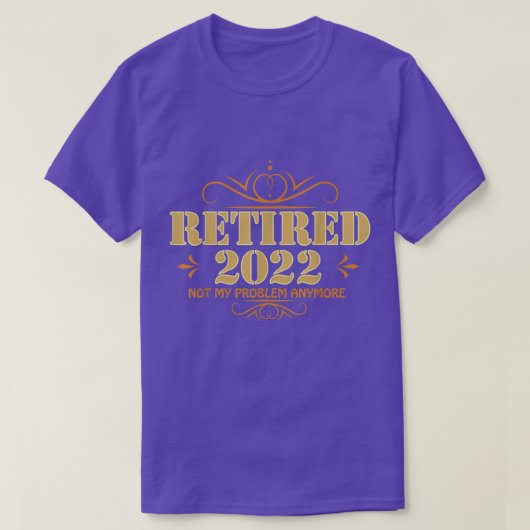 Ruhestand 2022, RuhestandFor Men & Women, Funny178 T-Shirt (Design vorne)