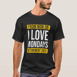 Ruhestand 2023 für Ruheständler letzte Arbeitstage T-Shirt