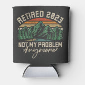 Ruhestand 2023 Nicht mein Problem mehr Ruhestand Dosenkühler (Vorderseite)