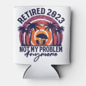 Ruhestand 2023 Nicht mein Problem mehr Ruhestand Dosenkühler (Vorderseite)