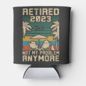Ruhestand 2023 Nicht mein Problem mehr Ruhestand Dosenkühler (Vorderseite)