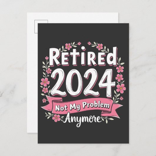 Ruhestand 2024 Nicht mein Problem mehr Ruhestand Ankündigungspostkarte (Vorne/Hinten)