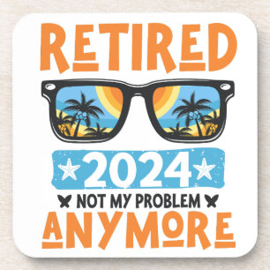 Ruhestand 2024 Nicht mein Problem mehr Ruhestand Getränkeuntersetzer