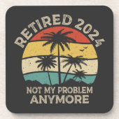 Ruhestand 2024 Nicht mein Problem mehr Ruhestand Getränkeuntersetzer (Vorderseite)