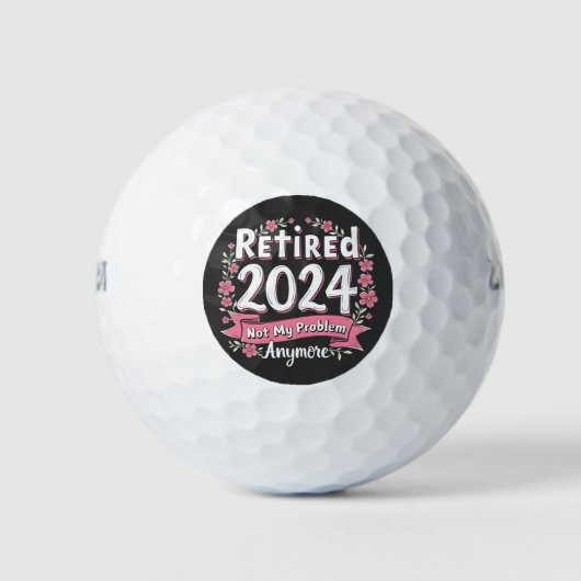 Ruhestand 2024 Nicht mein Problem mehr Ruhestand Golfball (Vorderseite)
