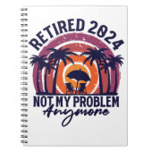 Ruhestand 2024 Nicht mein Problem mehr Ruhestand Notizblock (Vorderseite)