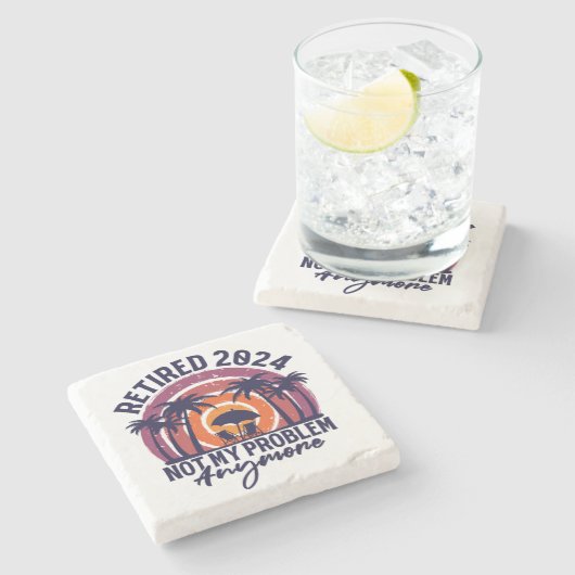 Ruhestand 2024 Nicht mein Problem mehr Ruhestand Steinuntersetzer (Seitenansicht)