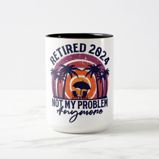 Ruhestand 2024 Nicht mein Problem mehr Ruhestand Zweifarbige Tasse (Mittel)