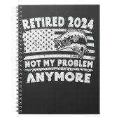 Ruhestand 2024 Nicht mein Problem noch mehr Funny  Notizblock (Vorderseite)