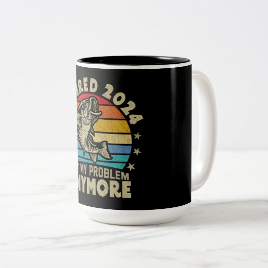 Ruhestand 2024 Nicht mein Problem noch mehr Funny  Zweifarbige Tasse (VorderseiteRechts)