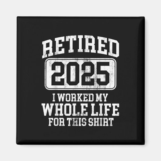 Ruhestand 2025 Männer Frauen Spaß T - Shirt.pn Magnet (Vorne)